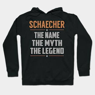 SCHAECHER The Name The Myth The Legend Hoodie